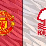 Nhận Định Kèo Trước Trận Manchester United vs Nottingham Forest