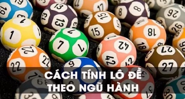 Ngũ Hành Trong Lô Đề: Hiểu Về Cơ Sở Lý Thuyết 